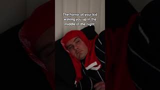 The Horror Of Your Kid Waking You Up In The Middle Of The Night.