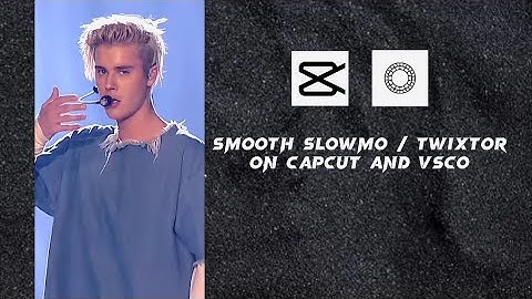 TUTORIAL SMOOTH SLOWMO / TWIXTOR ON CAPCUT AND VSCO