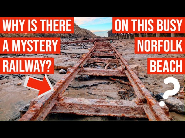 The Mysterious Railway on a Norfolk Beach. What on earth was it for?