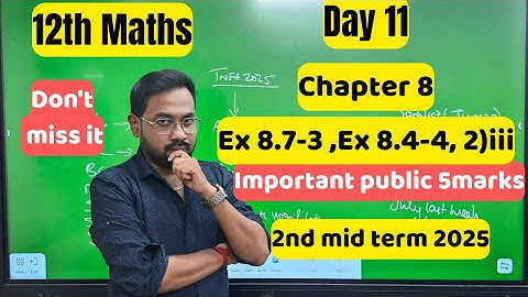 12th Maths -Day 11 | Chapter 8 -5marks| 2nd mid term 2025