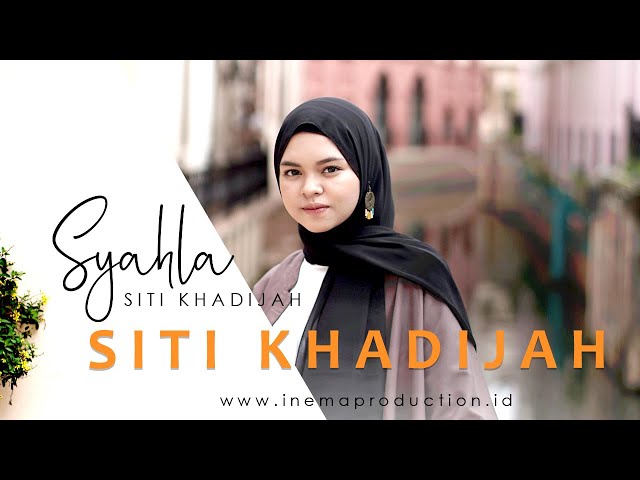SYAHLA - SITI KHADIJAH ( OFFICIAL MUSIK VIDEO ) class=