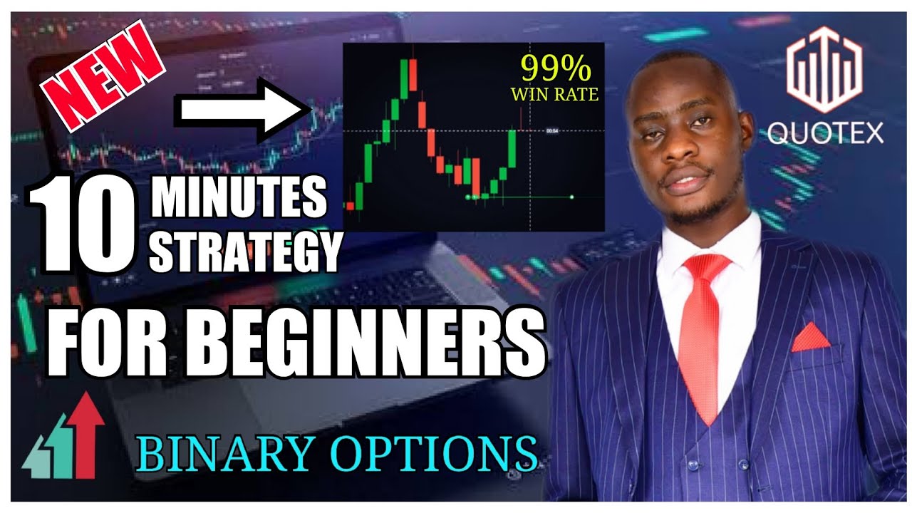 10 Minutes Binary Options Strategy With High Win Rate For Beginners ...