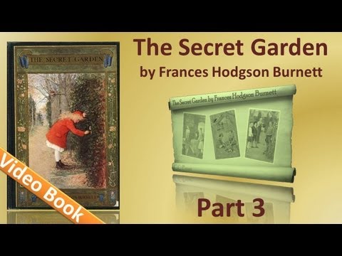 Part 3 - The Secret Garden Audiobook by Frances Ho...