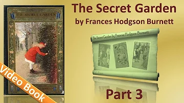 Part 3 - The Secret Garden Audiobook by Frances Hodgson Burnett (Chs 20-27)