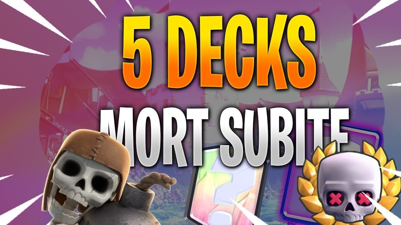 5 decks pour le defi mort subite 1 petit bonus clash royale youtube