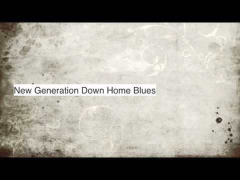 New Generation of Down Home Blues - Part.2