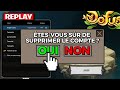 JE DOIS SUPPRIMER CE COMPTE DOFUS (une honte)