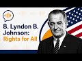 8. Lyndon B. Johnson: Rights for All