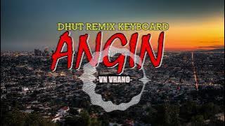 Virall!!!! DANGDUT REMIX - ANGIN  -  2024   REMIX By VN Vhano