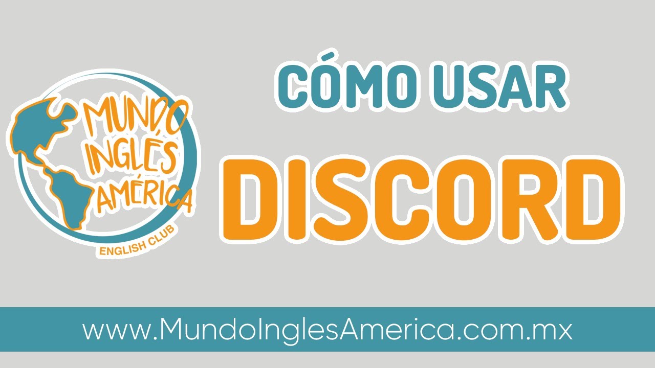 Tutorial Discord Mundo Ingles America Youtube