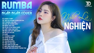 Nhạc Trẻ RUMBA Hot Nhất 2026 | Top 26 Ca Khúc NGÂN NGÂN COVER, KHÓA LY BIỆT NGHE LÀ NGHIỆN LUÔN