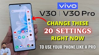 Vivo V30 & V30 Pro 5G : Change These 20 Settings Right Now screenshot 5