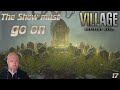 The Show must go on 🕺 #17 | Resident Evil 8 VILLAGE