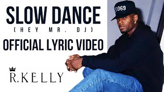 R. Kelly - Slow Dance (Lyrics)