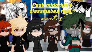 Deku past classmates react to him (future) Part 2 | Manga spoilers