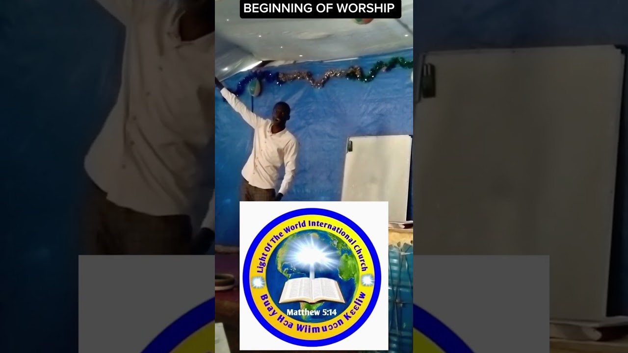 CREATION AND THE BEGINNING OF WORSHIP BY TEACHER BUAY WIE LUAK