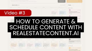 3. Generating and Scheduling Content with RealEstateContent.ai