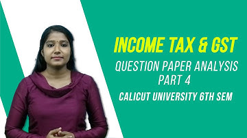 [4] BCom/BBA Previous Year Question Paper Analysis | IncomeTax and GST Section D - Finprov Learning