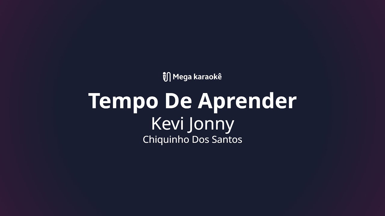 🎤 Tempo De Aprender – Kevi Jonny