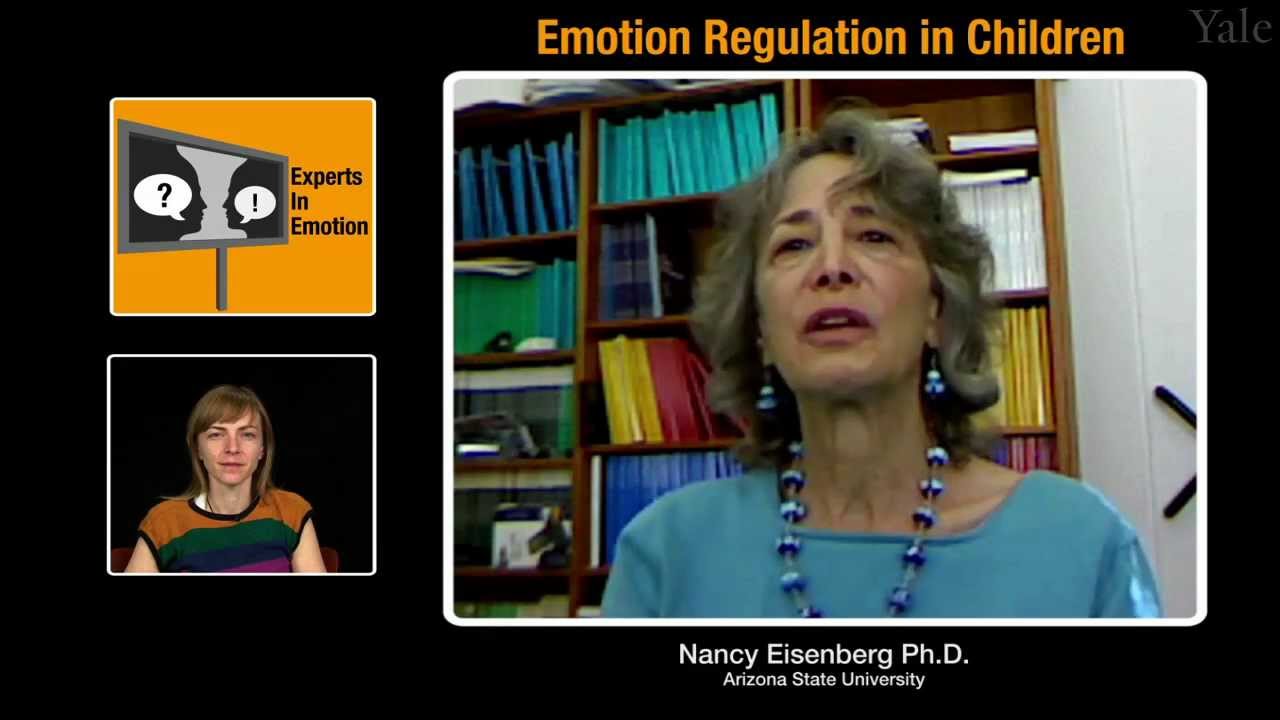 Experts in Emotion 15.2b -- Nancy Eisenberg on Emotion Regulation in Children