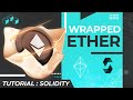 How to code wrapped ETH / ERC20 - Solidity Tutorial