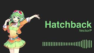 VectorP - Hatchback ft. GUMI