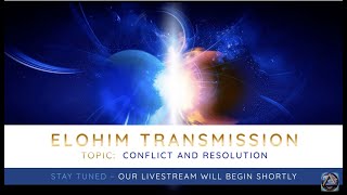LIVE Elohim transmission, on the topic of "Conflict & Resolution".  Channeled by Asil