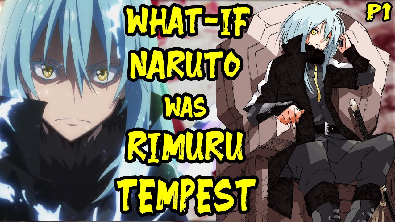 What if Naruto was Rimuru Tempest? Part 1