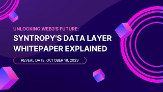 Unlocking Web3's Future: Syntropy's Data Layer Whitepaper Explained