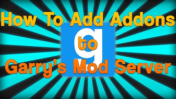 How To Add Addons To Your Garry