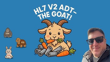 HL7 V2 ADT - The GOAT!