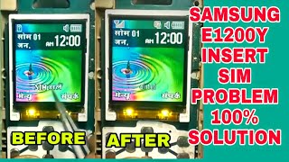 Samsung E1200Y Insert Sim Problem 100% Solution