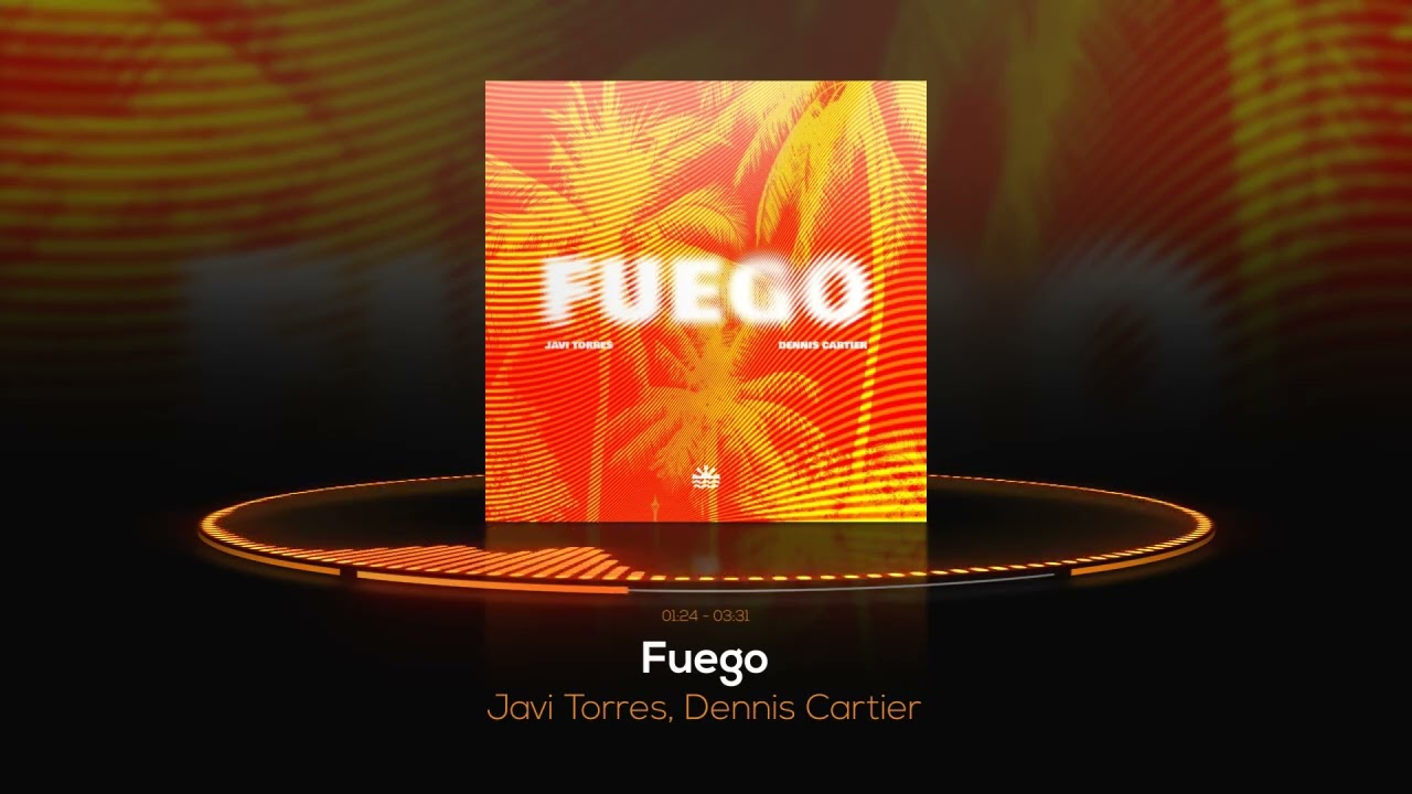 Watch Javi Torres, Dennis Cartier - Fuego (Official Audio) on YouTube Watch Javi Torres, Dennis Cartier - Fuego (Official Audio) on YouTube