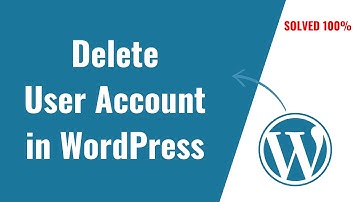 how to delete user account in wordpress