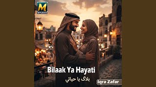 Bilaak Ya Hayati