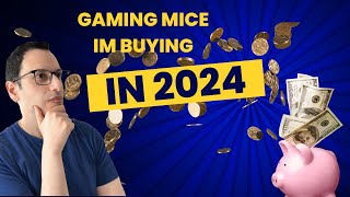 Gaming Mice I'm Buying In 2024