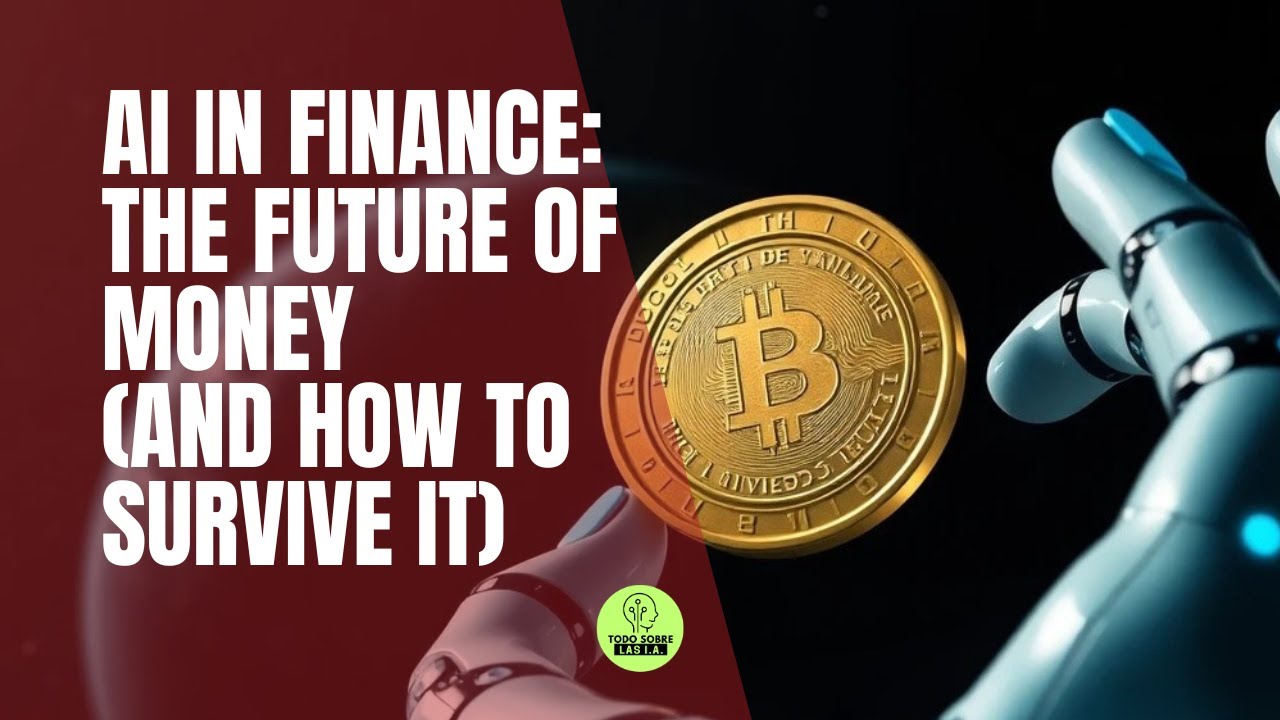 AI In finance, the FUTURE OF MONEY (and how to survive IT) - YouTube