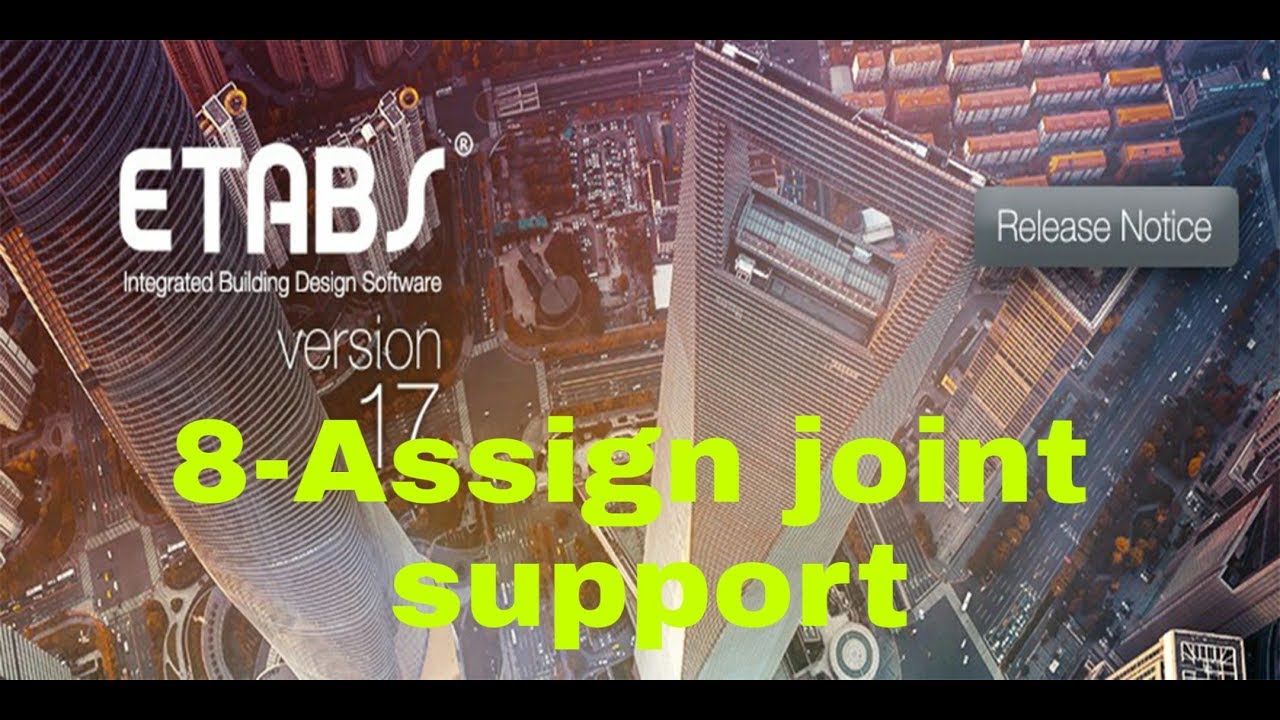 8 How To Assign Joint Support In Etabs 17 Youtube 8 How To Assign Joint Support In Etabs 17 Youtube