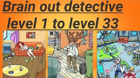 brain out detective all level 1 to level 33 Solution #walkthrough #gaming #gameplay