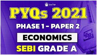 SEBI Grade A 2021 Economics Question Paper | SEBI Grade A Exam PYQs | SEBI Grade A Phase 1 Paper 2