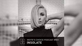 Invites Choice Podcast 551 - Insolate