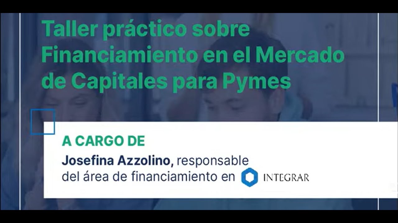 Taller práctico sobre Financiamiento en el Mercado de Capitales para ...