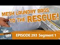 #293 Segment 1: Mesh Laundry Bags to the Rescue!
