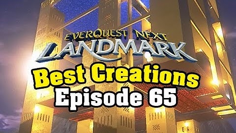 Everquest Next Landmark - Best Creations - Strange Golden Monument by Cestuus - ( Episode 65 )
