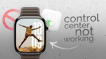 Why is My Apple Watch Control Center Not Working? (explained)