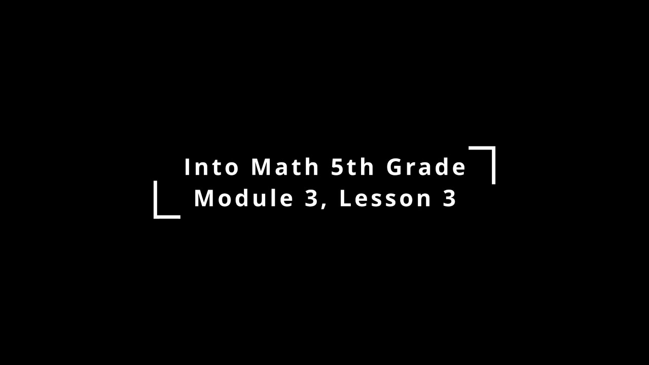 Into Math 5th Grade Lesson 3.3 - YouTube