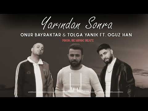 Onur Bayraktar & Tolga Yanık Ft. Ouz-Han - Yarından Sonra (Prod. SK Music Beatz)