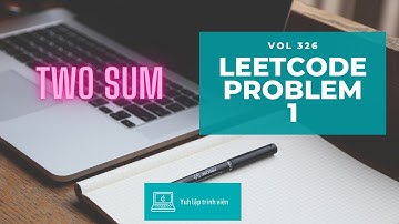 Vol326 - Leetcode - Problem 1 - Two sum - Golang - Phỏng vấn - Thuật toán