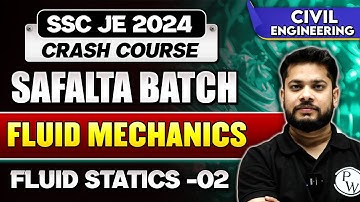SSC JE Crash Course 2024 - Safalta Batch | Fluid Mechanics | Fluid Statics - 02 | Civil Engineering