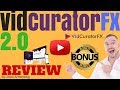 VidCuratorFX 2.0 Review, ⚠️WARNING⚠️ DON'T BUY VIDCURATORFX 2.0 WITHOUT MY 👷CUSTOM👷 BONUSES!!